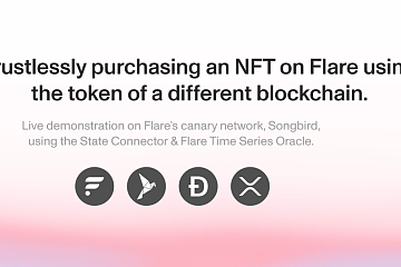 Flare发布互操作性协议Demo展示，实现免信任、使用非原生代币完成NFT交易