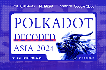 大咖云集，全议程揭晓！「Polkadot Decoded Asia 2024」倒计时启动，共赴 Web 3.0 盛宴！