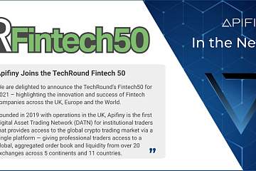 Apifiny入选 TechRound 2021年Fintech 50强榜单